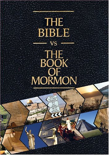 The Bible vs. The Book of Mormon