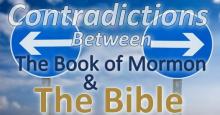 Contradictions between the Book of Mormon and the Bible